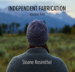 Independent Fabrication, by Sloane Rosenthal